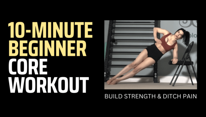 10-Minute Beginner Core Workout to Build Strength & Ditch Pain